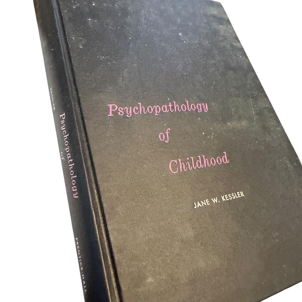 Prentice-Hall Psychopathology of Childhood Jane W. Kessler 1966 Vintage Textbook